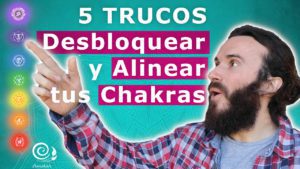 como desbloquear los chakras